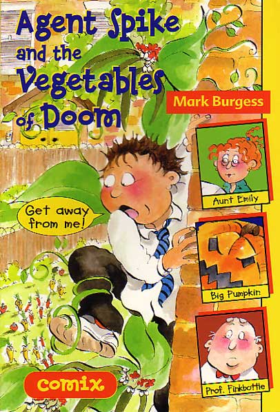 Agent Spike and the Vegetables of Doom
